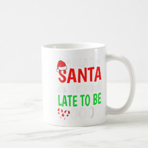 Mug Cher Père Noël, Est-Il Trop Tard Pour Être Bon Et
