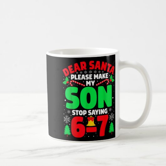 Mug Cher Père Noël, faites que mon fils arrête de dire (Droite)