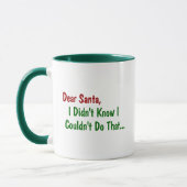 Mug Cher Père Noël, je ne savais pas que je ne pouvais (Gauche)