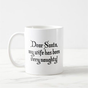 Mug Cher Père Noël, Ma Femme A Été Très Mauvaise ! Caf