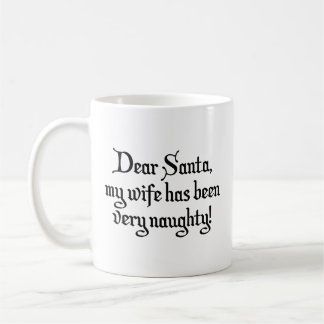 Mug Cher Père Noël, Ma Femme A Été Très Mauvaise ! Caf