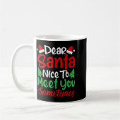 Mug Cher Père Noël Ravi De Vous Rencontrer Parfois ! D (Gauche)