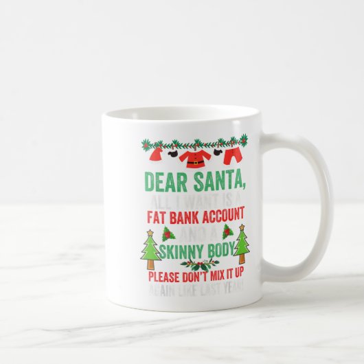 Mug Cher Père Noël Tout Ce Que Je Veux Est Un Compte B (Droite)