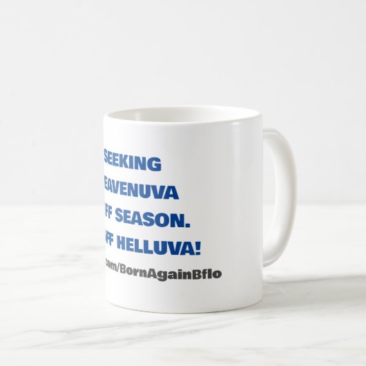 MUG CHERCHER HEAVENUVA BUFF ENUFF HELLUVA (Devant droit)