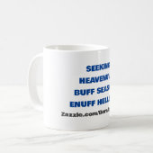 MUG CHERCHER HEAVENUVA BUFF ENUFF HELLUVA (Devant gauche)