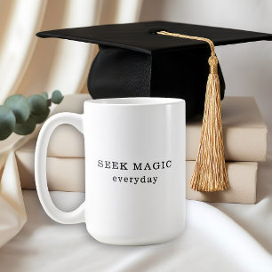 Mug Cherchez la magie chaque jour Citation Inspirante