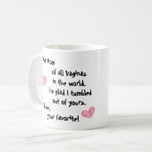 Mug Chère maman, de tous les Vagins... (Devant gauche)