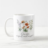 Mug Chère Maman, Toutes Les Fleurs Me Rappellent De To (Gauche)