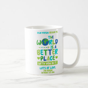 Mug Chère Personne Derrière Moi - Monde Meilleur Endro