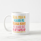 Mug Chère personne derrière moi n'abandonne pas, insra (Gauche)