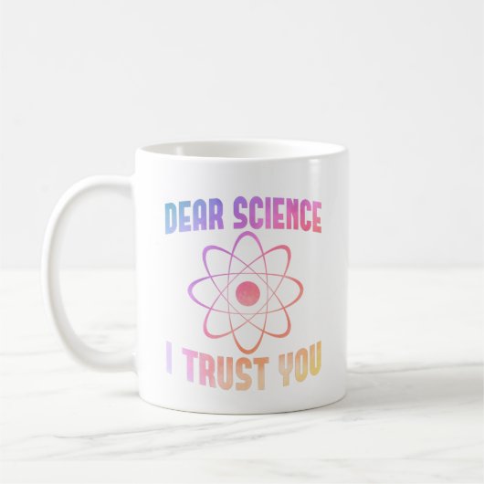 Mug Chère science, je vous fais confiance - Science am (Gauche)