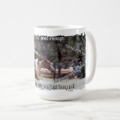 Mug Cheval dit que je suis assez (Devant droit)
