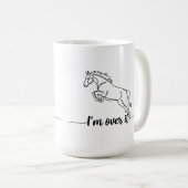 Mug Cheval Jump - I'm Over It (Devant droit)