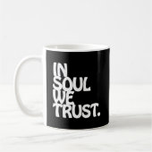 Mug Chez Soul, Nous Avons Confiance. (Gauche)