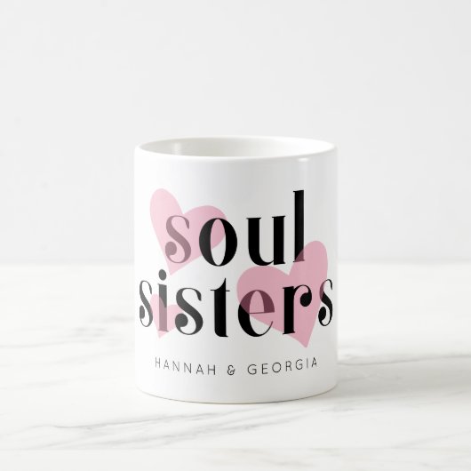 Mug Chic Moderne Amitié Soeurs Soul (Centre)