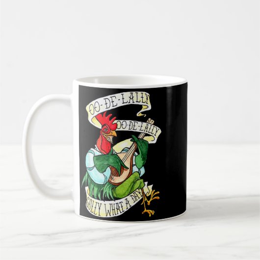 Mug Chicken Sing O De Lally Golly What A Day Funny (Gauche)