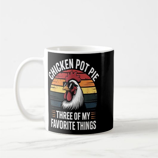 Mug Chicken T E Three Of My Favorite Things Chicken Lo (Gauche)