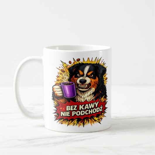 Mug Chien Drôle, Sans café, ne t'approche pas, Chi (Gauche)
