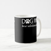 Mug Chien Maman meilleure relation jamais vêtement  (Devant droit)