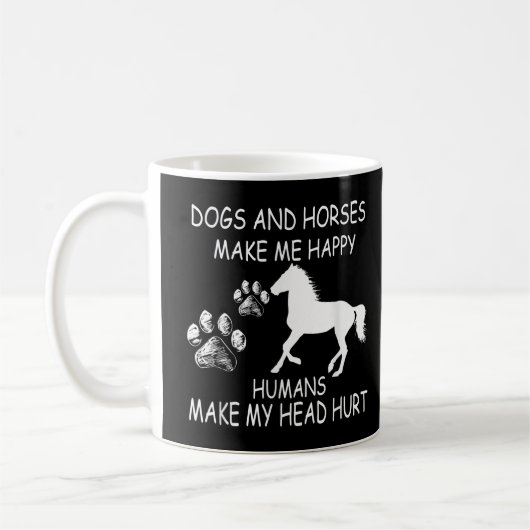 Mug Chiens Et Chevaux Me Rendent Heureux Les Humains M (Gauche)