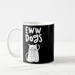 Mug Chiens Eww Chats Animaux de compagnie Chat