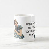 Mug Chiens ont des propriétaires Chats ont du personne (Centre)