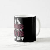 Mug Chiens ont propriétaire Chats ont du personnel (Devant droit)