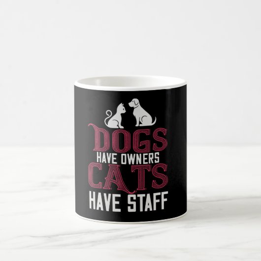 Mug Chiens ont propriétaire Chats ont du personnel (Centre)