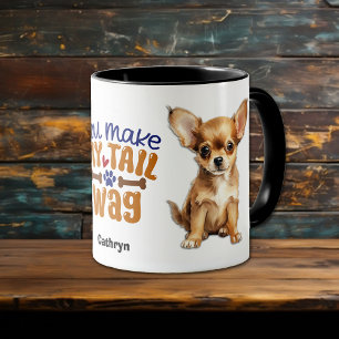Mug Chihuahua Chien Chiot Vous Faites Mon Wag De Queue