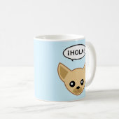 Mug Chihuahua dit ¡Hola! (Devant droit)
