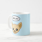 Mug Chihuahua dit ¡Hola! (Devant gauche)