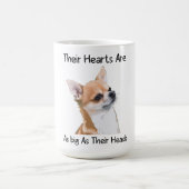 Mug Chihuahua Leurs Coeurs Sont Aussi Grands Que Leurs (Centre)
