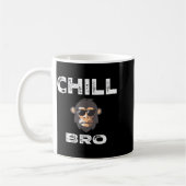 Mug Chill Bro - Funny Monkey With Cool Slogan Gift (Gauche)