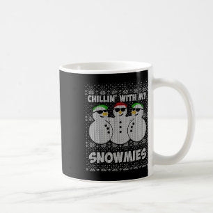Mug Chillin with My Snowmies Funny Ugly Christmas