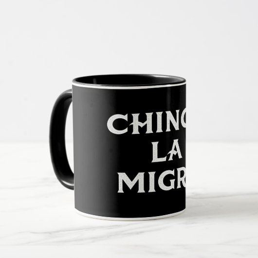Mug Chinga LA Migra (Devant gauche)