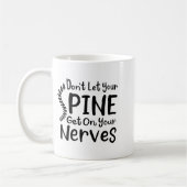Mug Chiropractor Gag Dont Let Your Sne Get Nerves  (Gauche)
