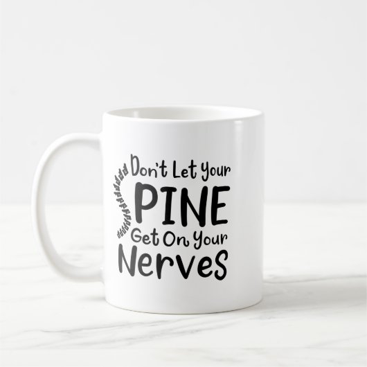 Mug Chiropractor Gag Dont Let Your Sne Get Nerves (Gauche)