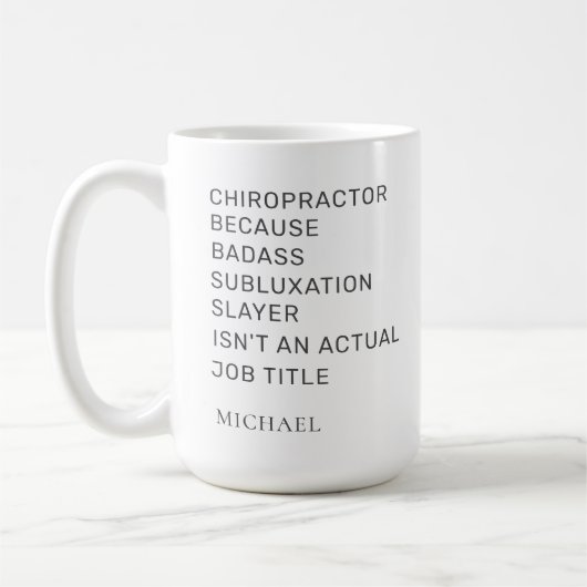 Mug Chiropractor Parce Que Subluxe Slayer Office (Gauche)