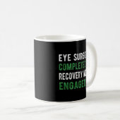 Mug Chirurgie des yeux Mode de récupération Glaucoma C (Devant droit)