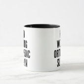 Mug Chirurgien orthopédique travaillant dur (Centre)