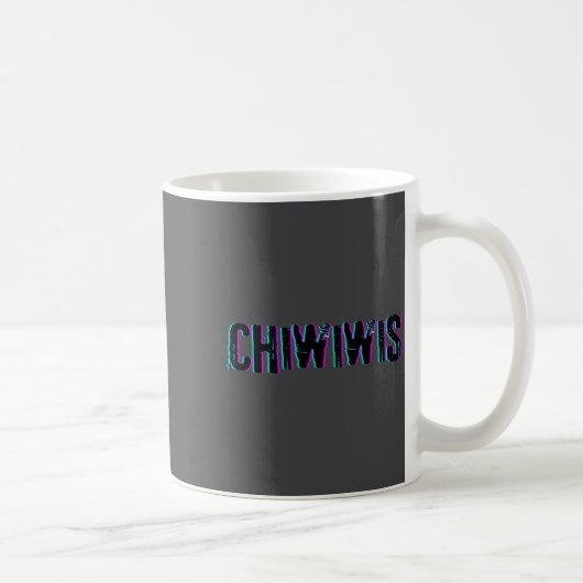 Mug Chiwiwis - Funny Quote (Droite)