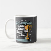 Mug Chlamydia_ Been There, Survived That Funny Design  (Gauche)