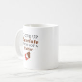 Mug Chocolate Lover I'd Give Up Chocolate (Devant gauche)