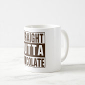 Mug Chocolate Straight Outta Brown (Devant droit)