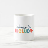 Mug Choisir D'Inclure Pour Autisme Enseignant Spécial  (Centre)