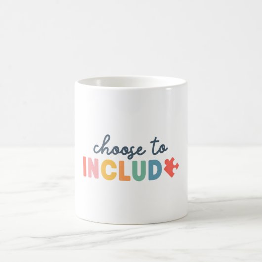 Mug Choisir D'Inclure Pour Autisme Enseignant Spécial  (Centre)
