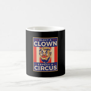 Mug Choisir un clown s'attendre à un cirque