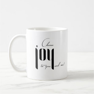 Mug Choisis la joie pour toi et moi