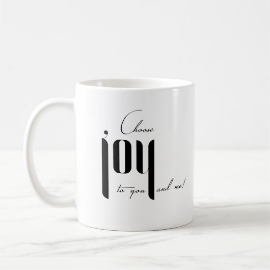 Mug Choisis la joie pour toi et moi (Gauche)
