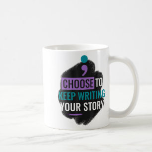 Mug Choisissez de continuer à écrire votre histoire po